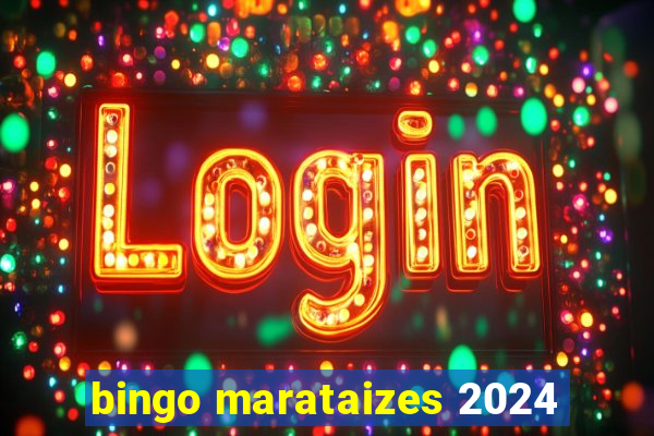 bingo marataizes 2024